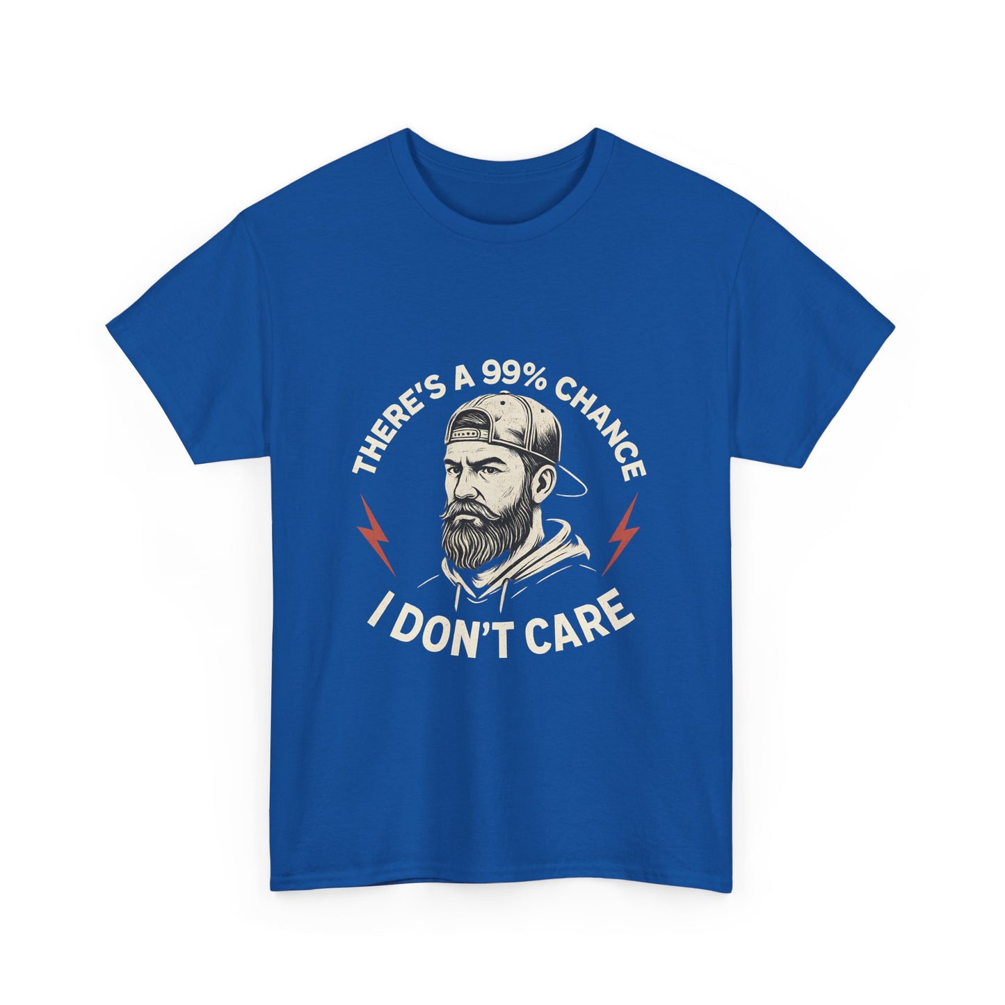 99% Chance I Don't Care Unisex Heavy Cotton Tee, Funny Graphic Tee, Casual Wear, Gift for Him, Everyday T-Shirt, Humor Shirt