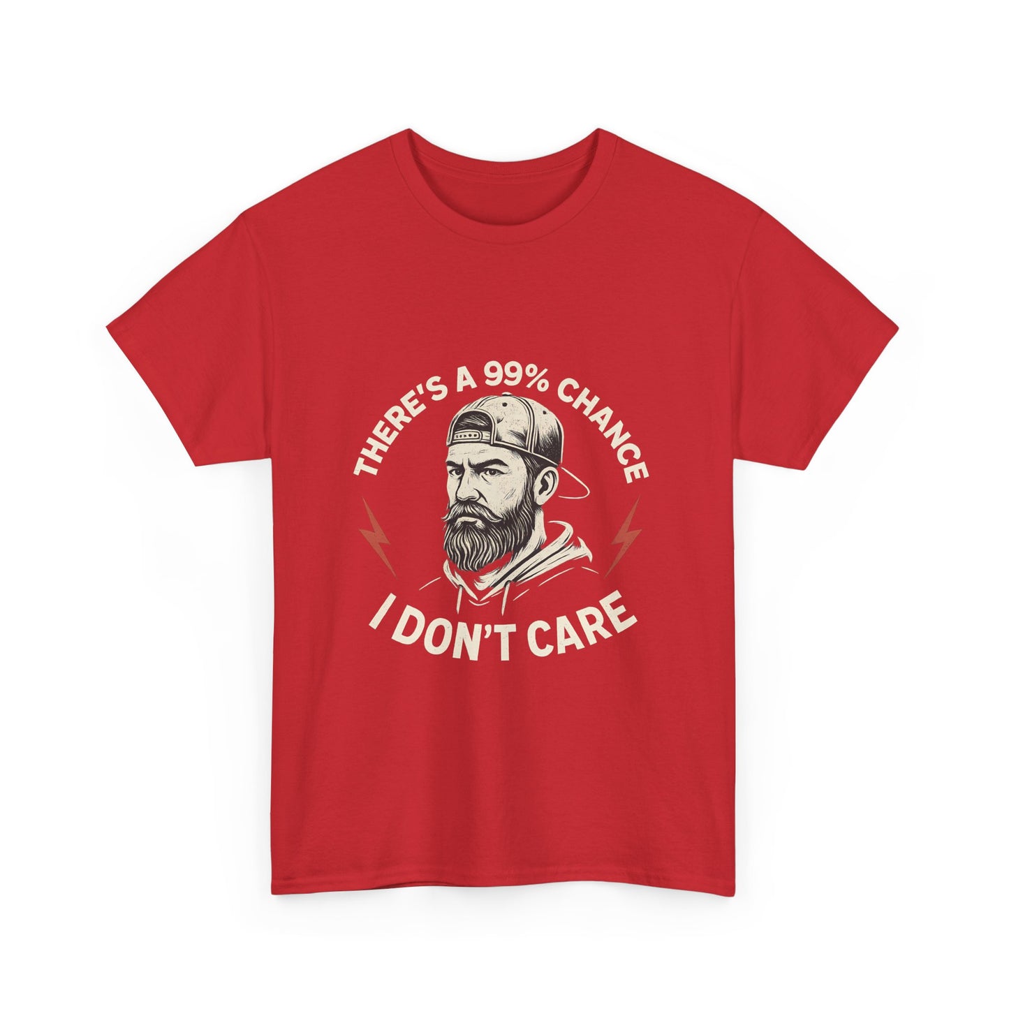 99% Chance I Don't Care Unisex Heavy Cotton Tee, Funny Graphic Tee, Casual Wear, Gift for Him, Everyday T-Shirt, Humor Shirt